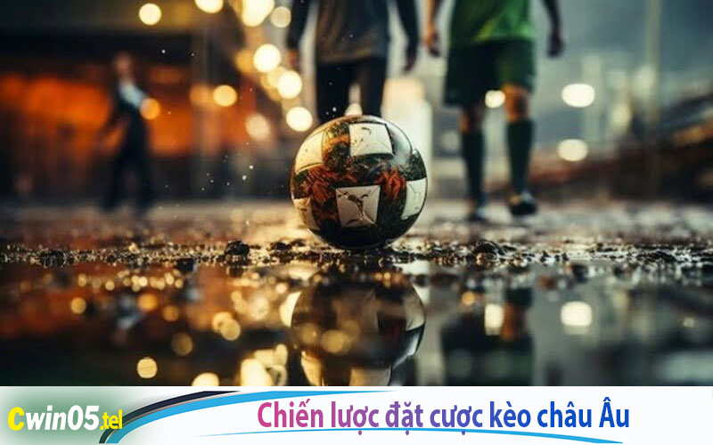 Chiến lược đặt cược kèo Châu Âu cho người mới bắt đầu