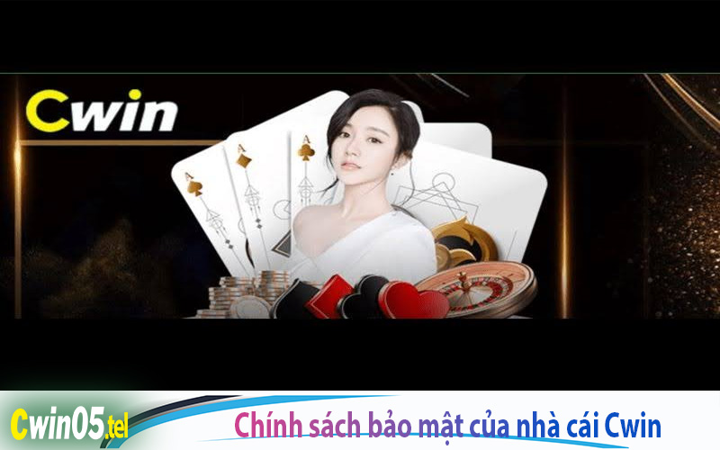 Chính sách bảo mật của nhà cái Cwin